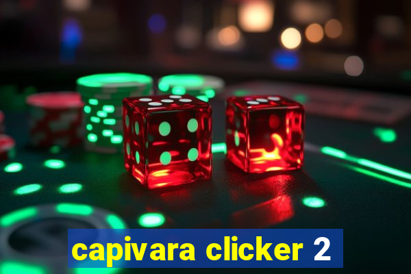 capivara clicker 2